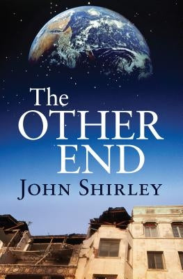 The Other End by Shirley, John