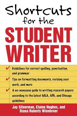 Shortcuts for the Student Writer by Silverman, Jay