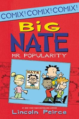 Big Nate: Mr. Popularity by Peirce, Lincoln