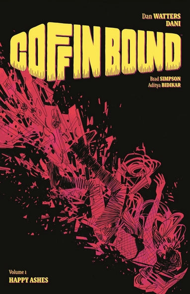 Coffin Bound Volume 1: Happy Ashes by Watters, Dan