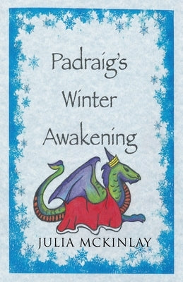 Padraig's Winter Awakening by McKinlay, Julia
