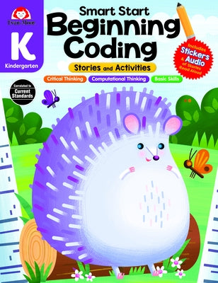 Smart Start: Beginning Coding Stories and Activities, Grade K by Educational Publishers, Evan-Moor