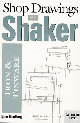 Shop Drawings of Shaker Iron and Tinware by Handberg, Ejner