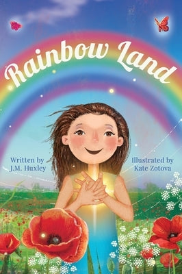 Rainbow Land by Huxley, J. M.