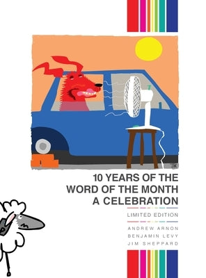 The Word of the Month: 10 Years of The Word of the Month: A Celebration by Arnon, Andrew