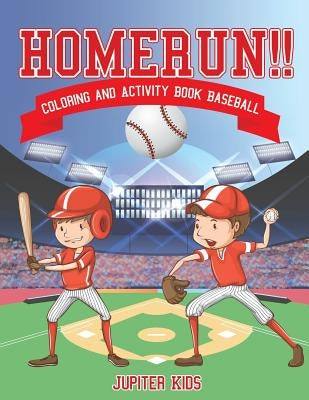 Homerun!! Coloring and Activity Book Baseball by Jupiter Kids