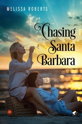 Chasing Santa Barbara by Roberts, Melissa