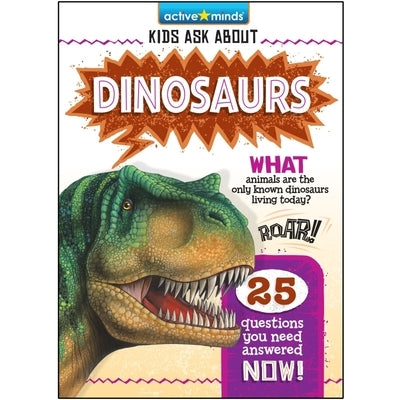 Kids Ask about Dinosaurs by Johnson, Jay