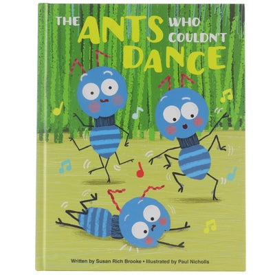 The Ants Who Couldn't Dance by Brooke, Susan Rich