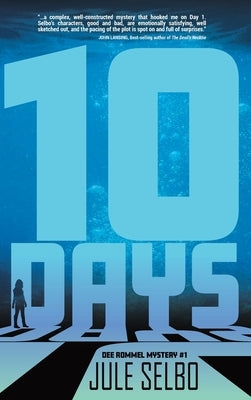 10 Days: A Dee Rommel Mystery by Selbo, Jule