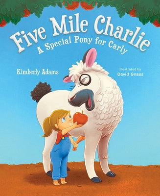 Five Mile Charlie: A Special Pony for Carly by Adams, Kimberly