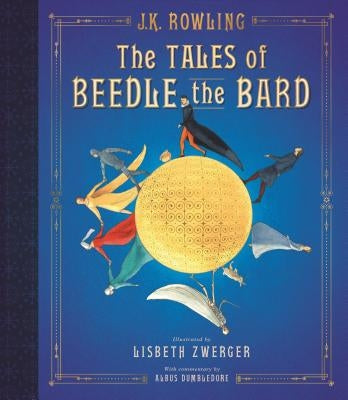 The Tales of Beedle the Bard: The Illustrated Edition by Zwerger, Lisbeth