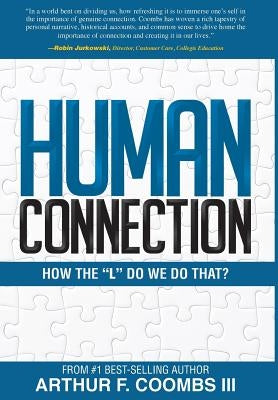 Human Connection: How the "L" Do We Do That? by Coombs III, Arthur F.