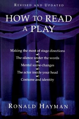 How to Read a Play by Hayman, Ronald