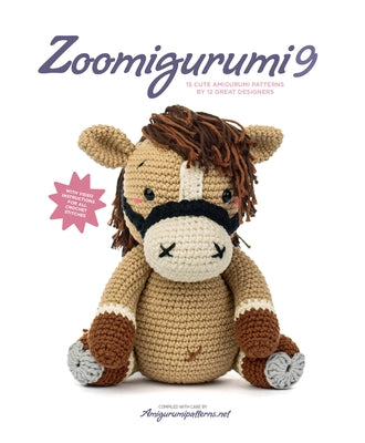 Zoomigurumi 9: 15 Cute Amigurumi Patterns by 12 Great Designers by Vermeiren, Joke