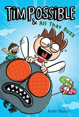 Tim Possible & All That Buzz by Maisy, Axel