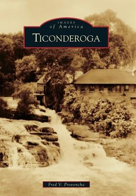 Ticonderoga by Provoncha, Fred V.