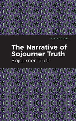 The Narrative of Sojourner Truth by Truth, Sorjourner