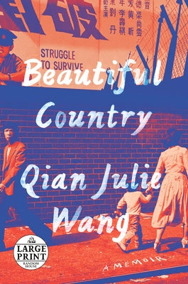 Beautiful Country: A Memoir by Wang, Qian Julie
