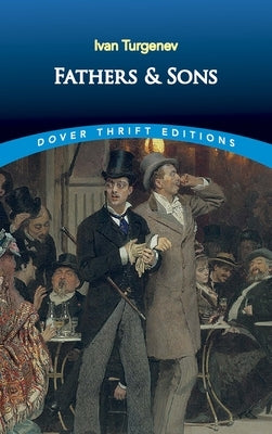 Fathers and Sons by Turgenev, Ivan Sergeevich