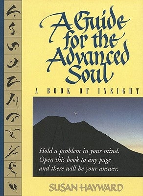 A Guide for the Advanced Soul: A Book of Insight Tag - Hold a Problem in Your Mind by Hayward, Susan