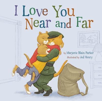 I Love You Near and Far, Volume 4 by Parker, Marjorie Blain