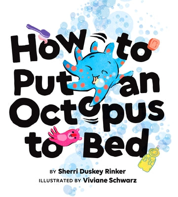 How to Put an Octopus to Bed by Rinker, Sherri Duskey