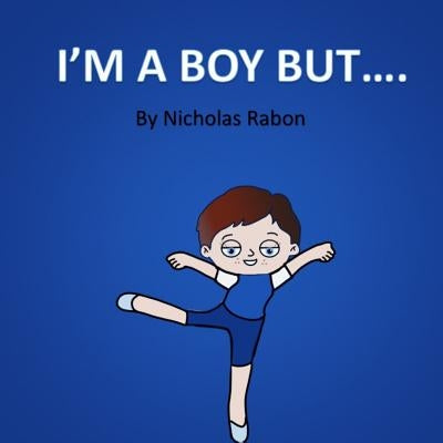 I'm a Boy But..... by Rabon, Nicholas