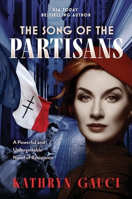 The Song of the Partisans by Gauci, Kathryn