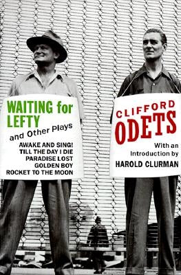 Waiting for Lefty and Other Plays by Odets, Clifford