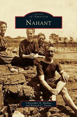Nahant by Mathias, Christopher R.