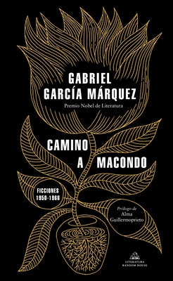 Camino a Macondo / The Road to Macondo by Garcia Marqu, Gabriel