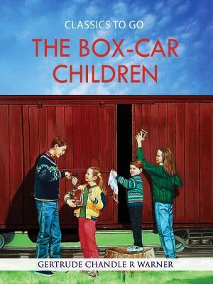 Box-Car Children by Warner, Gertrude Chandler R.