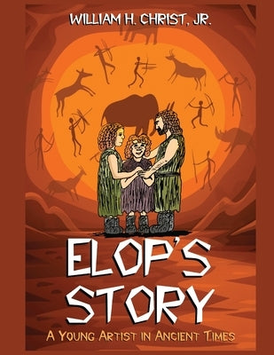 Elop's Story by Christ, William H., Jr.