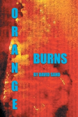 Orange Burns by Sand, David