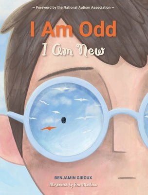 I Am Odd, I Am New by Giroux, Benjamin