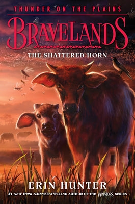 Bravelands: Thunder on the Plains #1: The Shattered Horn by Hunter, Erin