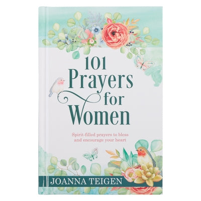101 Prayers for Women, Heartfelt Prayers of Fresh Inspiration for Conversations with God, Hardcover by Christian Art Gifts