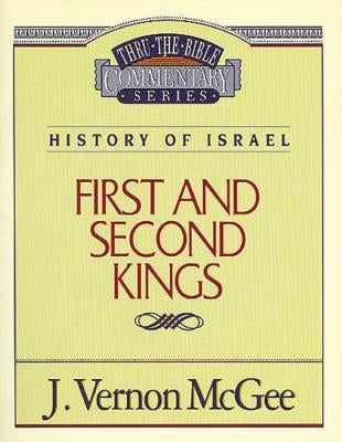 Thru the Bible Vol. 13: History of Israel (1 and 2 Kings) by McGee, J. Vernon