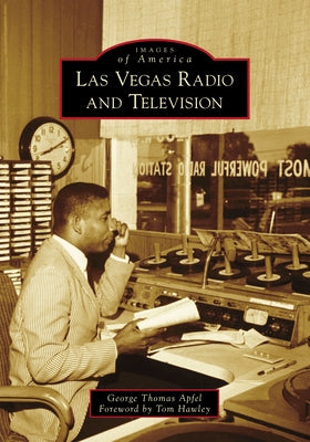 Las Vegas Radio and Television by Apfel, George Thomas