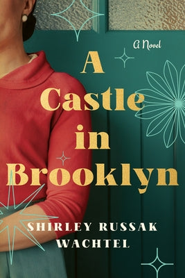 A Castle in Brooklyn by Russak Wachtel, Shirley