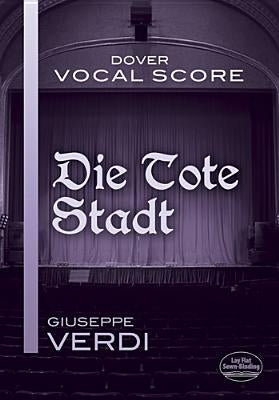 Die Tote Stadt Vocal Score by Korngold, Erich