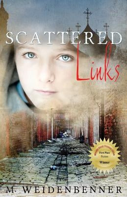 Scattered Links by Weidenbenner, Michelle