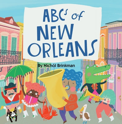 ABCs of New Orleans by Brinkman, Nichol