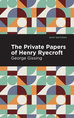 The Private Papers of Henry Ryecroft by Gissing, George