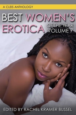 Best Women's Erotica of the Year, Volume 7, 7 by Bussel, Rachel Kramer
