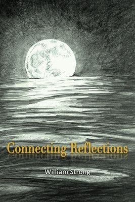 Connecting Reflections by Strong, Will