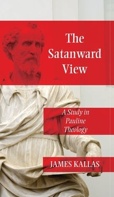 The Satanward View by Kallas, James