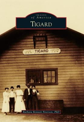 Tigard by Peterson Phd, Barbara Bennett