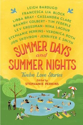 Summer Days and Summer Nights: Twelve Love Stories by Perkins, Stephanie